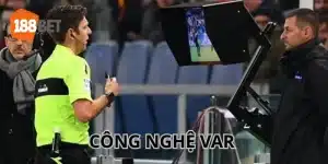 Công Nghệ VAR Trong Bóng Đá: 188Bet Hé Lộ Vài Điều Thú Vị